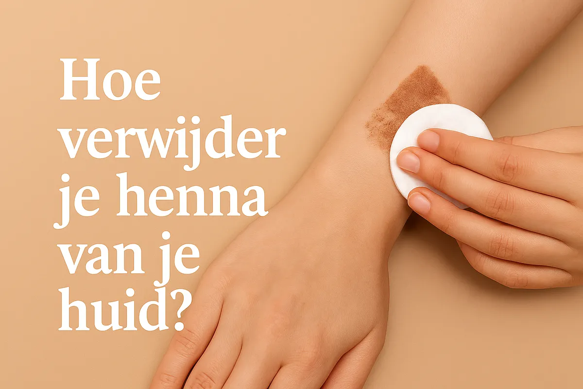 Hoe verwijder je Henna van je huid?