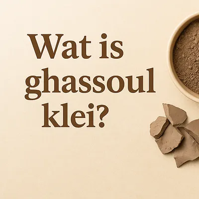 Wat is ghassoul (rhassoul) klei?