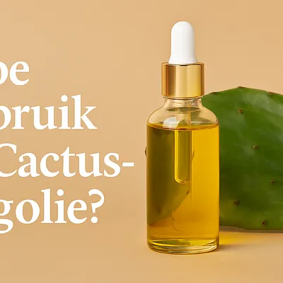 Hoe gebruik je Cactusvijgolie?