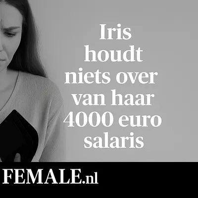 4000 euro netto en toch blut: het verhaal van Iris