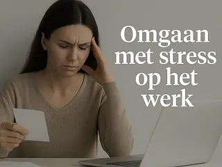 Omgaan met stress op het werk