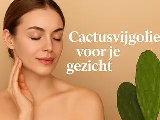 Cactusvijgolie voor je gezicht