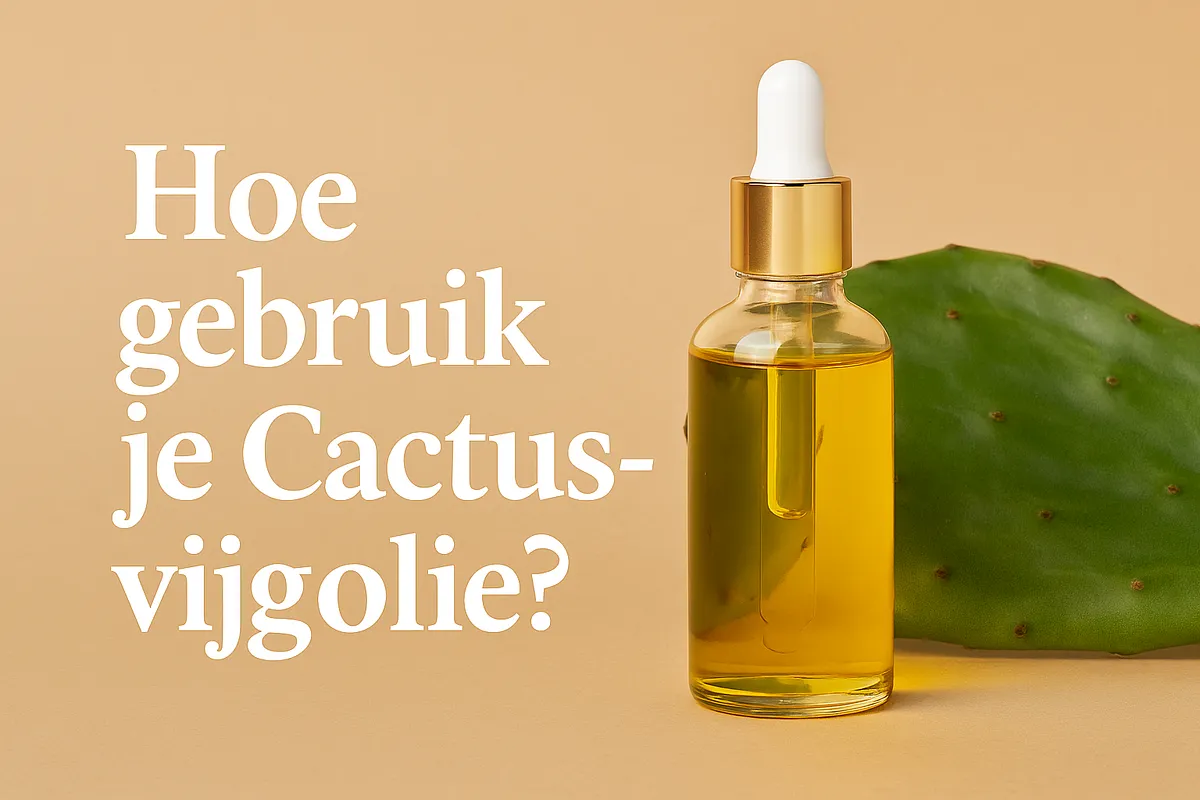 Hoe gebruik je Cactusvijgolie?
